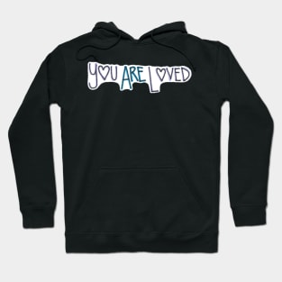 You Are Loved Hoodie